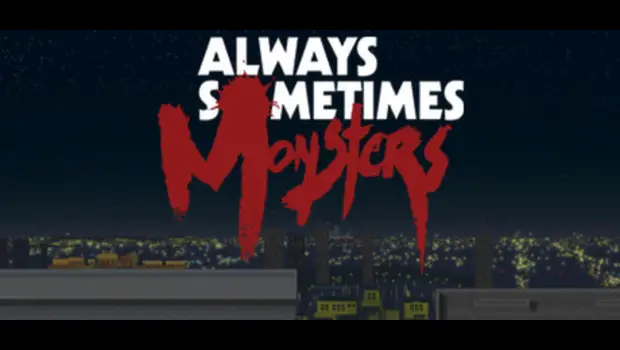 Always Sometimes Monsters Review - App Review 4U