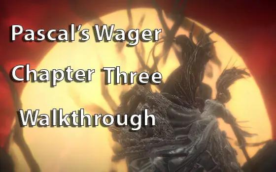 Pascal's-Wager-Chapter-3-Walkthrough-00