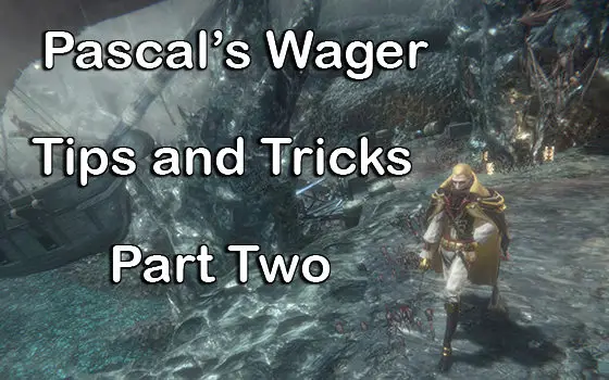 Pascal's-Wager-Tips-And-Tricks-Part-Two-00
