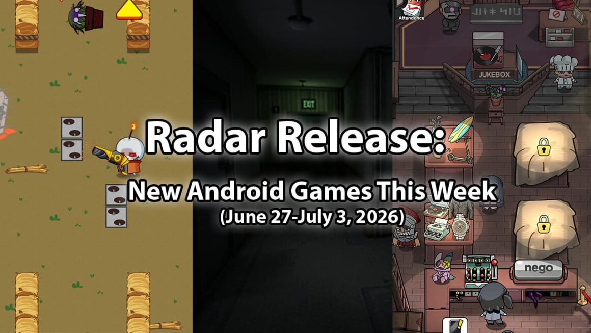 Release Radar: New Android Games This Week (6/27-7/3 2026) - Hardcore Droid